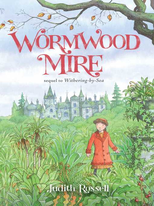 Title details for Wormwood Mire by Judith Rossell - Available